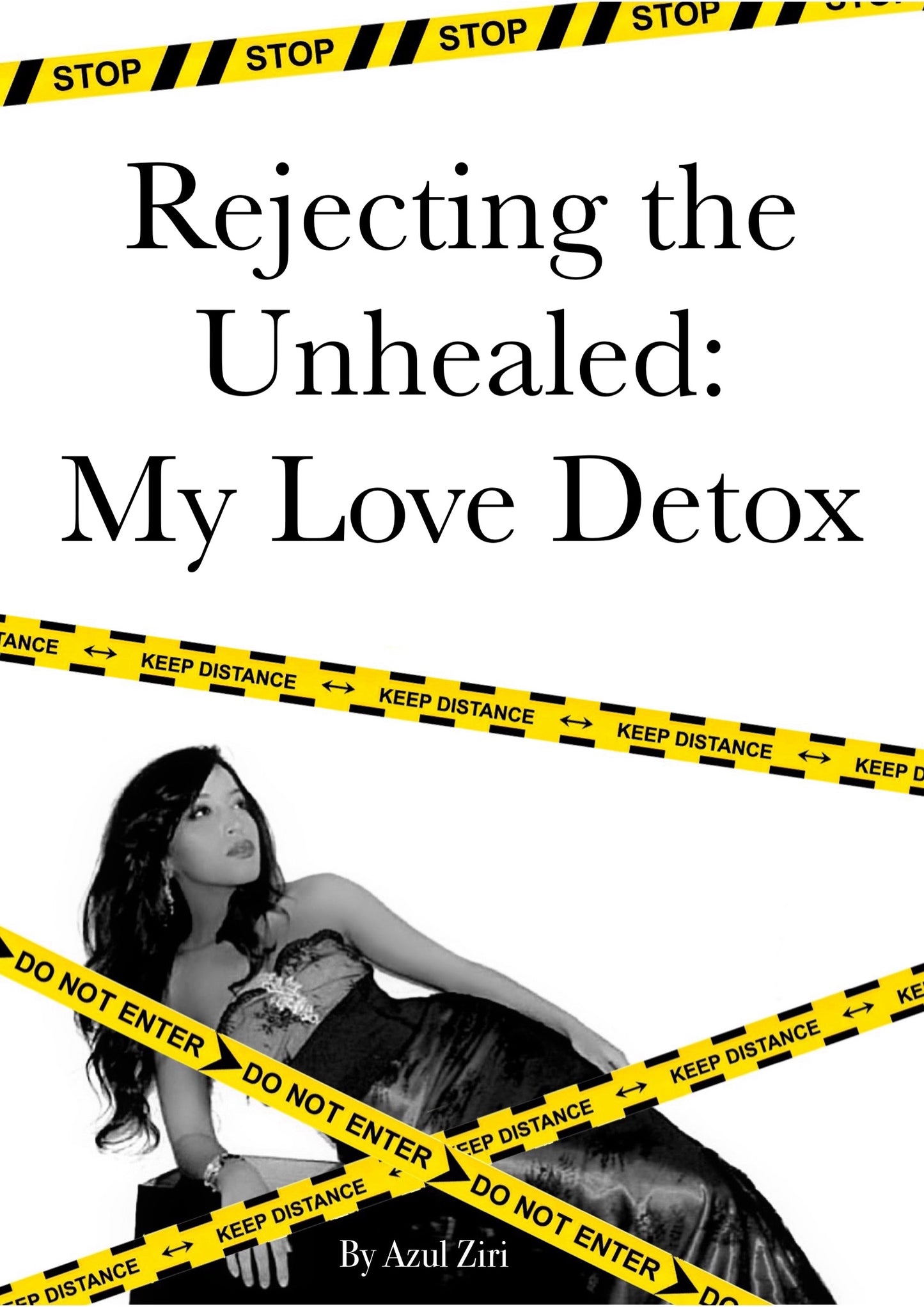Rejecting The Unhealed: My Love Detox